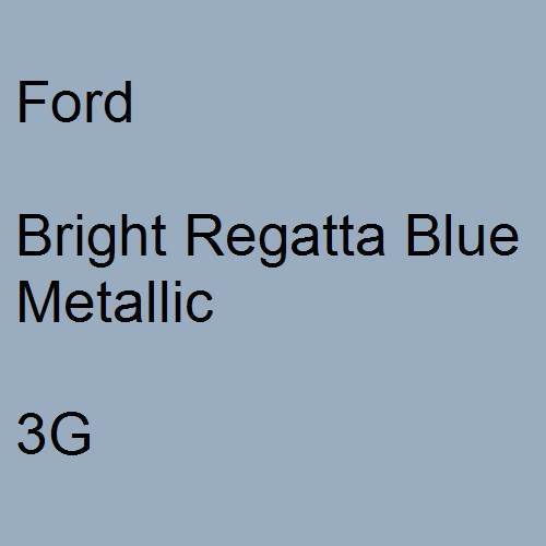 Ford, Bright Regatta Blue Metallic, 3G.